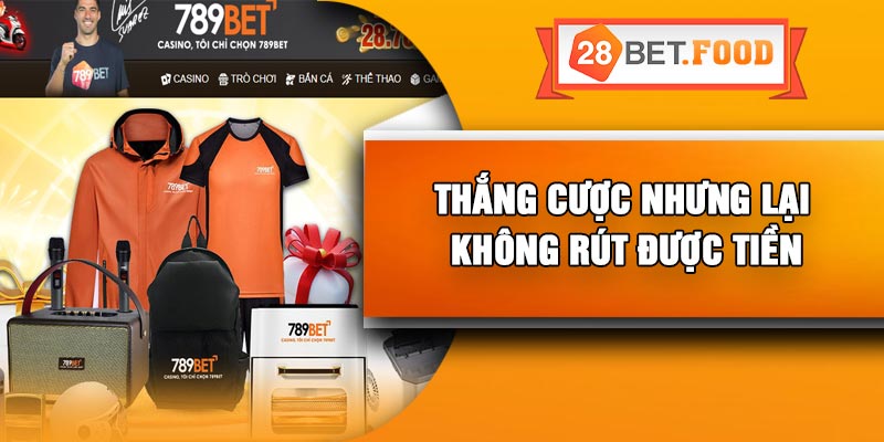 Thắng Cược Nhưng Lại Không Rút Được Tiền